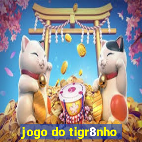 jogo do tigr8nho